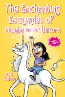 The_enchanting_escapades_of_Phoebe_and_her_unicorn